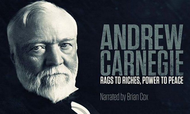 Andrew Carnegie: Rags to Riches, Power to Peace - Posters