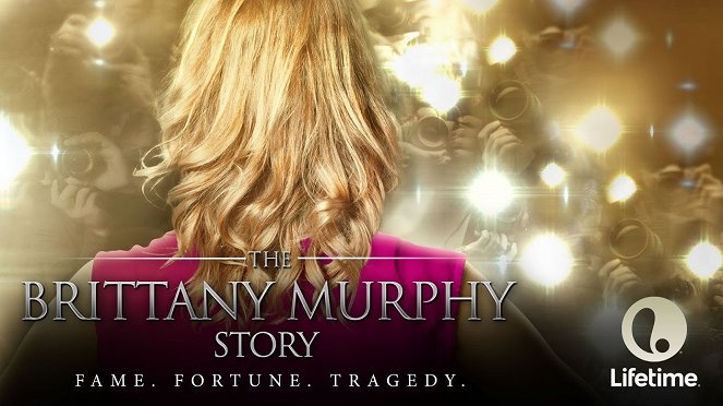 The Brittany Murphy Story - Plakate
