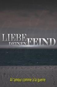 Liebe deinen Feind - Plakátok