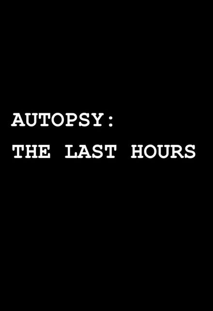 Autopsy: The Last Hours Of - Cartazes