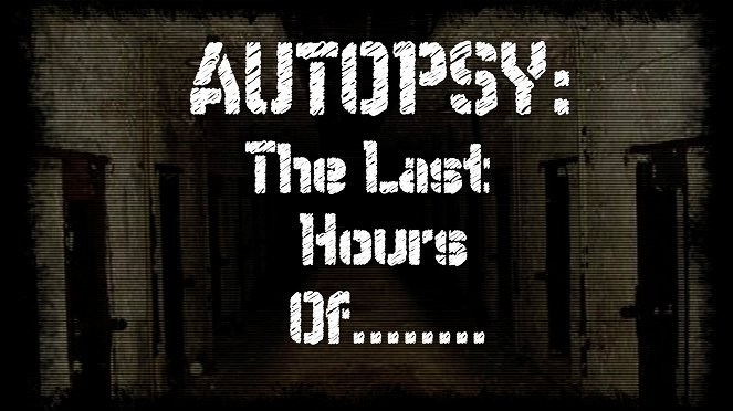 Autopsy: The Last Hours Of - Plagáty