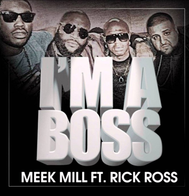 Meek Mill feat. Rick Ross - Ima Boss - Affiches