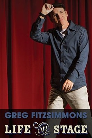 Greg Fitzsimmons: Life on Stage - Posters