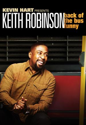 Kevin Hart Presents: Keith Robinson - Back of the Bus Funny - Plakátok