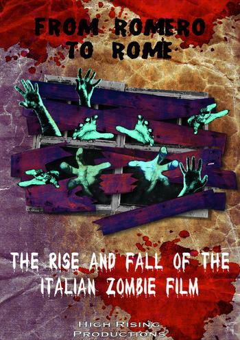From Romero to Rome: The Rise and Fall of the Italian Zombie Movie - Plakate