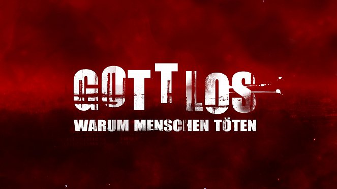 Gottlos - Warum Menschen töten - Plakátok