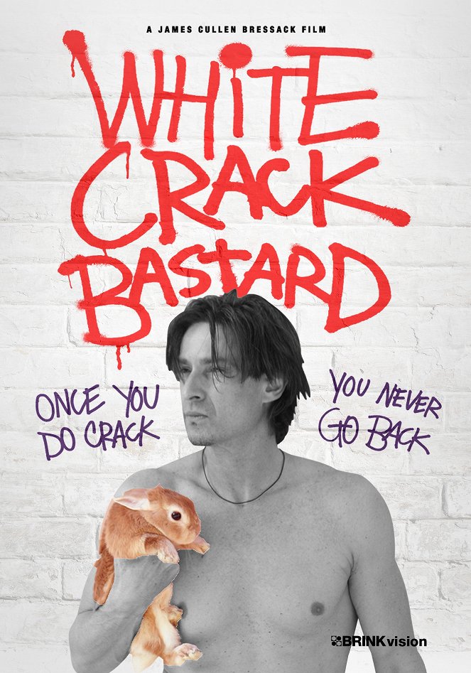 White Crack Bastard - Affiches