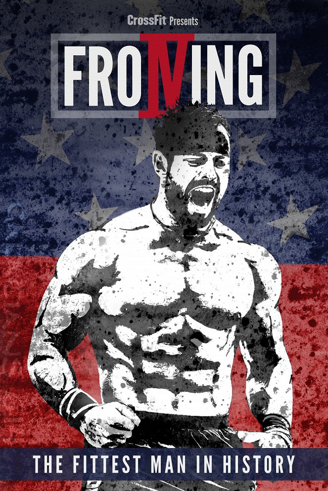 Froning: The Fittest Man in History - Posters