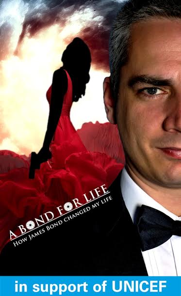 A Bond for Life: How James Bond Changed My Life - Plakate