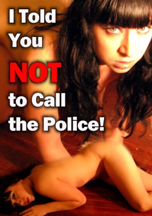 I Told You Not to Call the Police - Plakate