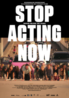 Stop Acting Now - Plakate