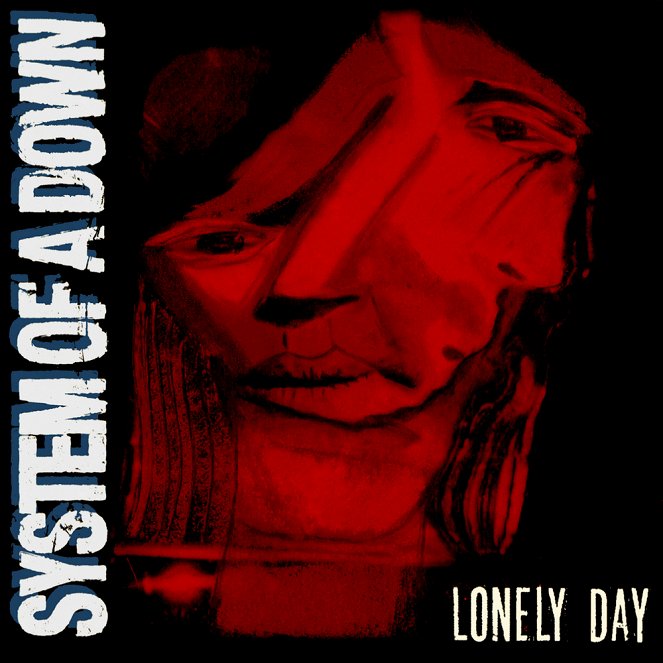 System Of A Down - Lonely Day - Plakátok