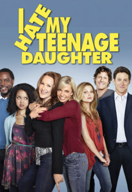 I Hate My Teenage Daughter - Affiches