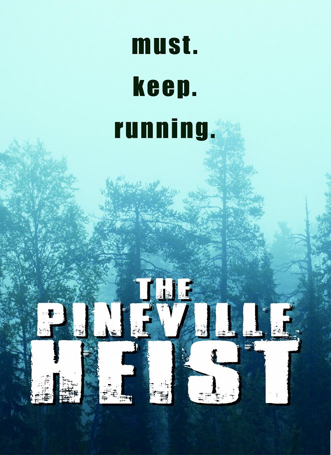 The Pineville Heist - Plagáty