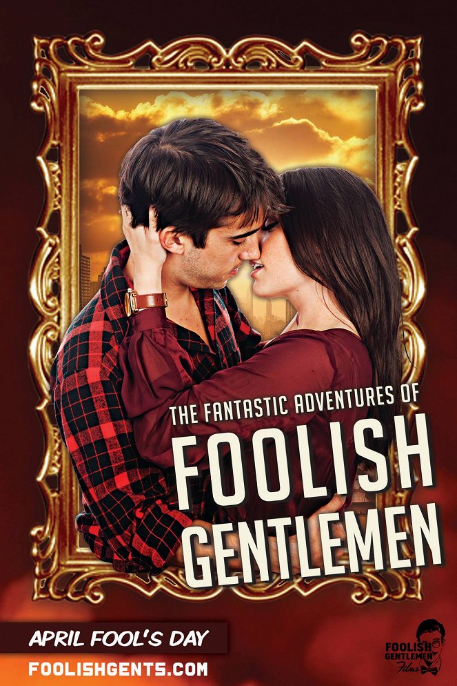 The Fantastic Adventures of Foolish Gentlemen - Carteles