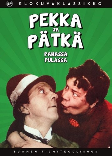 Pekka ja Pätkä pahassa pulassa - Plakaty