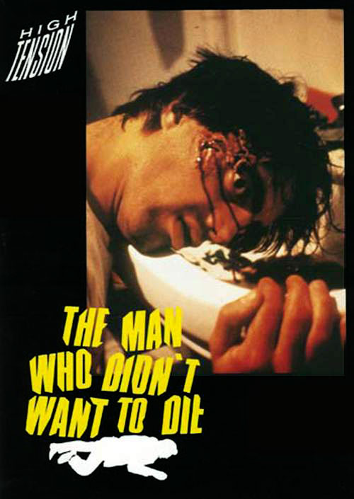 Alta tensione - The Man Who Didn't Want to Die - Posters