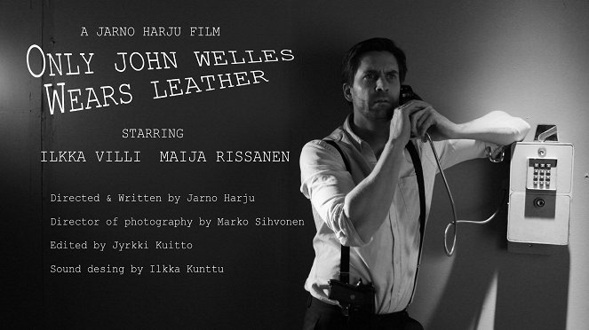 Vain John Welles pukeutuu nahkaan - Plakate