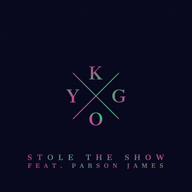 Kygo feat. Parson James - Stole the Show - Plagáty