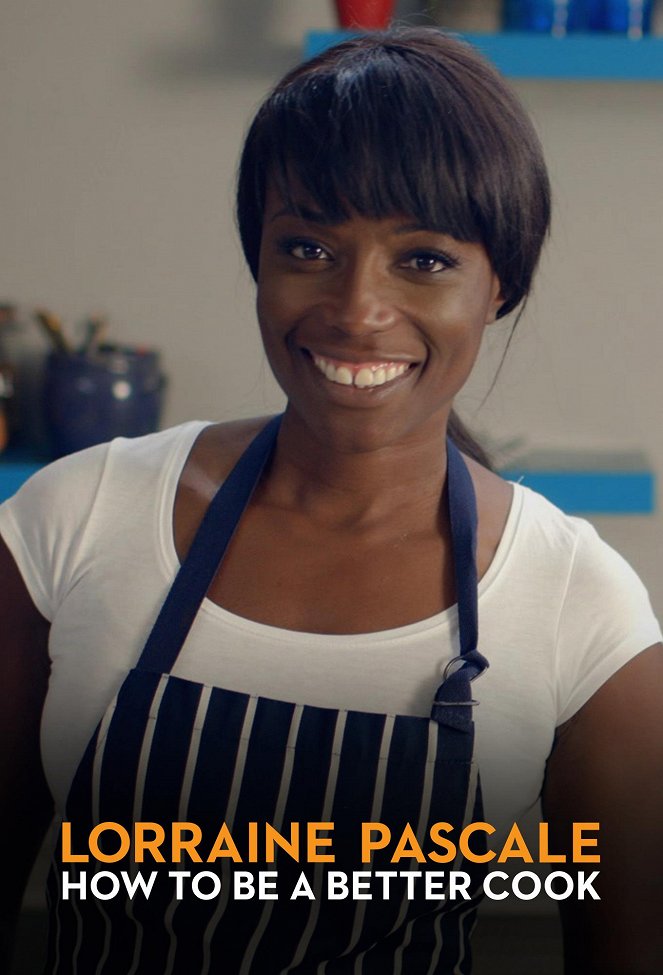 Lorraine Pascale: How to be a Better Cook - Carteles