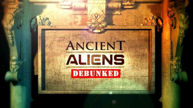 Ancient Aliens Debunked - Posters