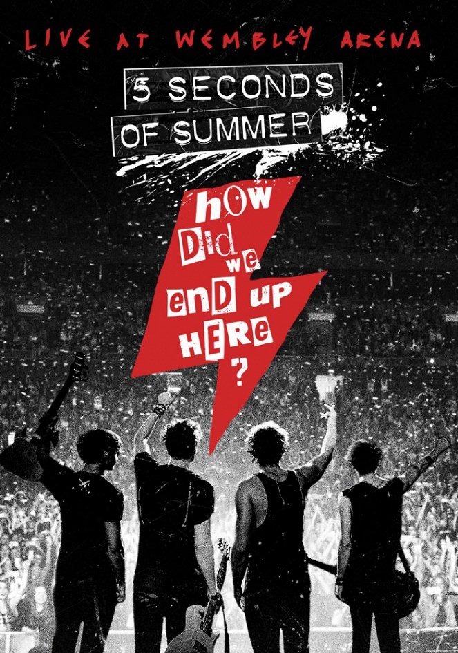 5 Seconds of Summer: How Did We End Up Here? Live at Wembley Arena - Plakate