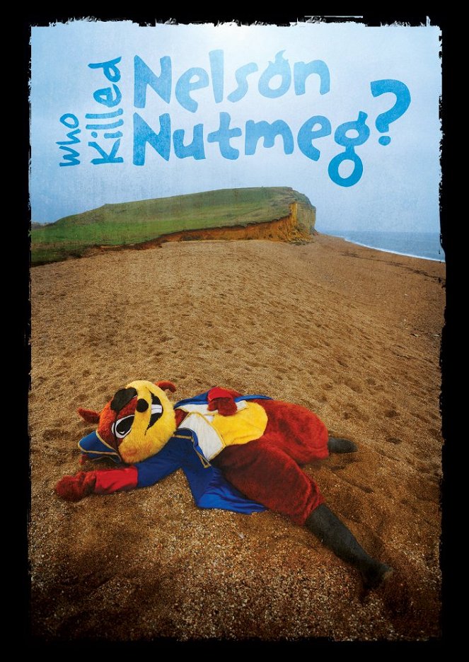 Who Killed Nelson Nutmeg? - Plakate