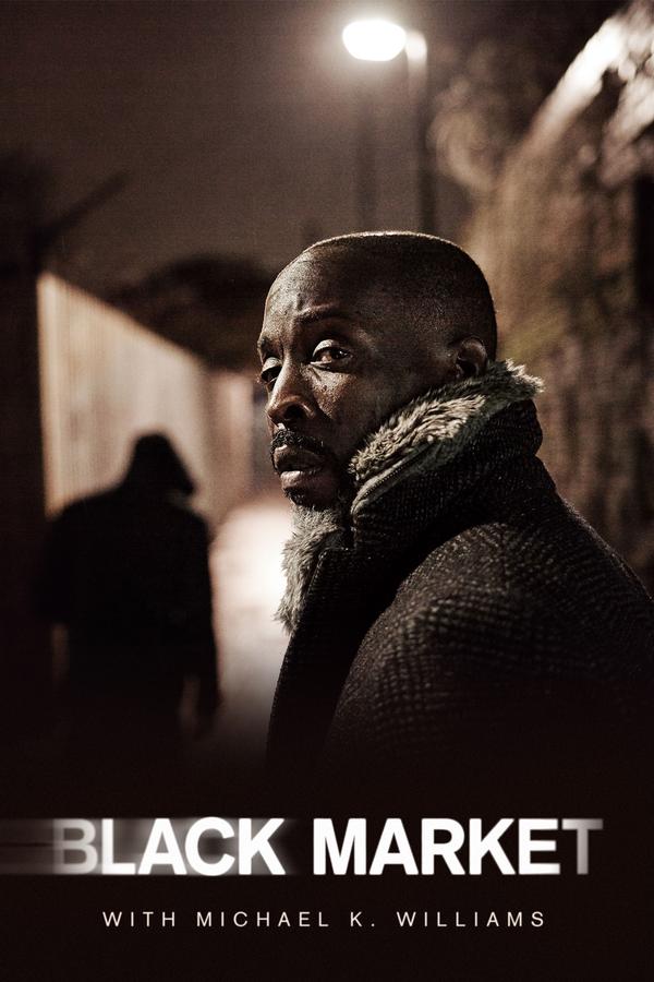 Black Market with Michael K. Williams - Affiches