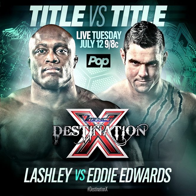 TNA Destination X - Plakátok