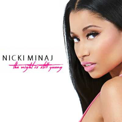 Nicki Minaj - The Night Is Still Young - Plakátok