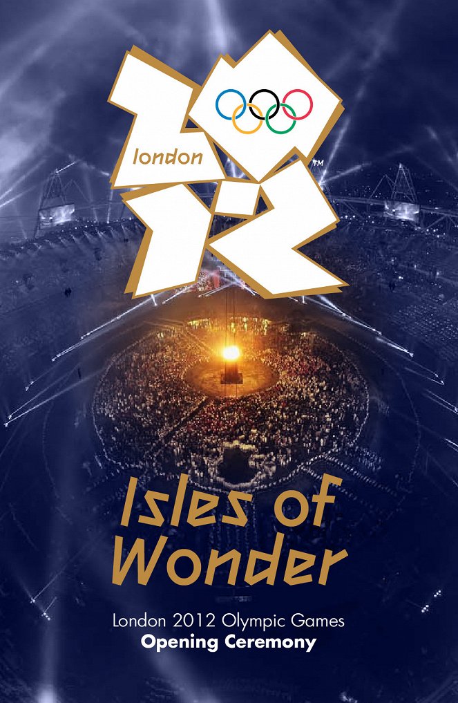 London 2012 Olympic Opening Ceremony: Isles of Wonder - Plakátok
