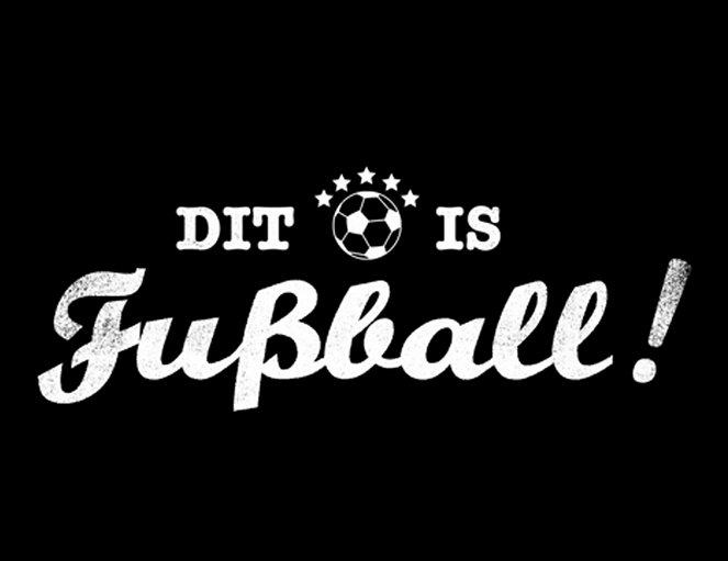 Dit is Fußball! - Plakaty