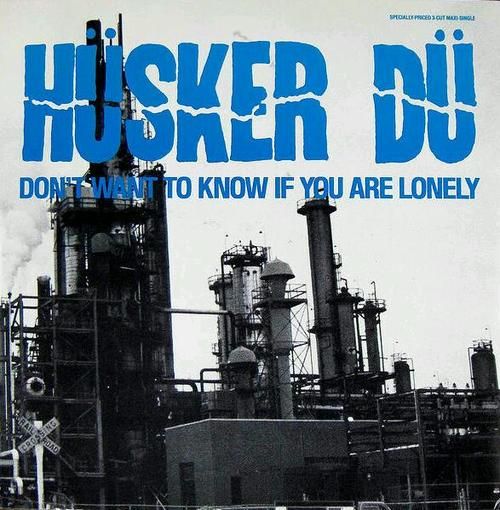 Hüsker Dü - Don't Want To Know If You Are Lonely - Plagáty