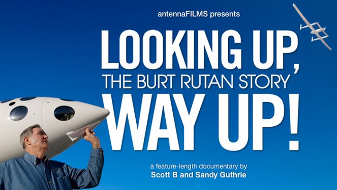 Looking Up, Way Up! The Burt Rutan Story - Carteles