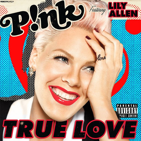 P!nk feat. Lily Allen - True Love - Plakátok