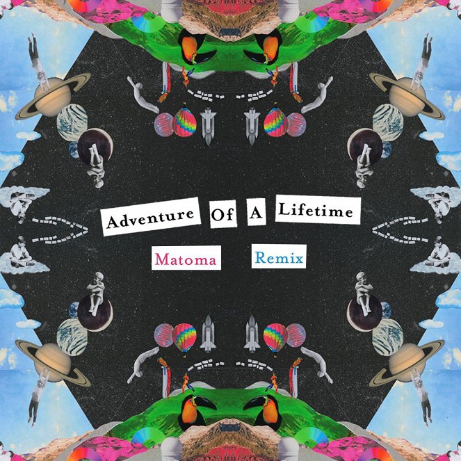 Coldplay - Adventure Of A Lifetime - Julisteet