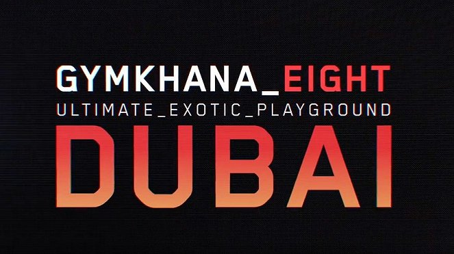 Gymkhana Eight: Ultimate Exotic Playground; Dubai - Plakaty