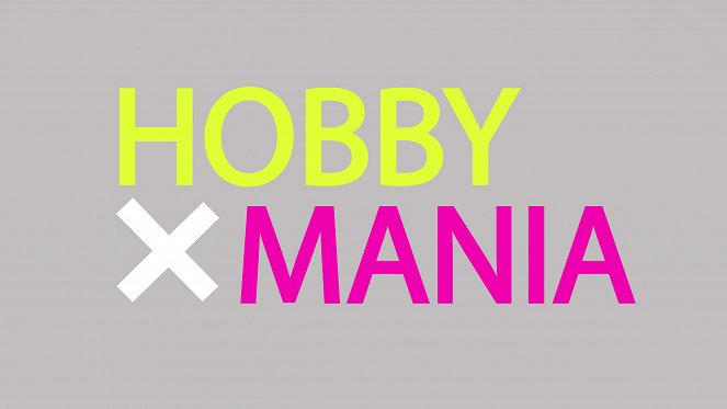 HobbyMania - Tausch mit mir dein Hobby! - Affiches
