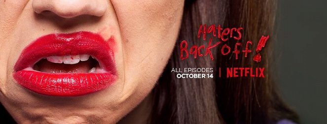 Haters Back Off - Haters Back Off - Season 1 - Carteles