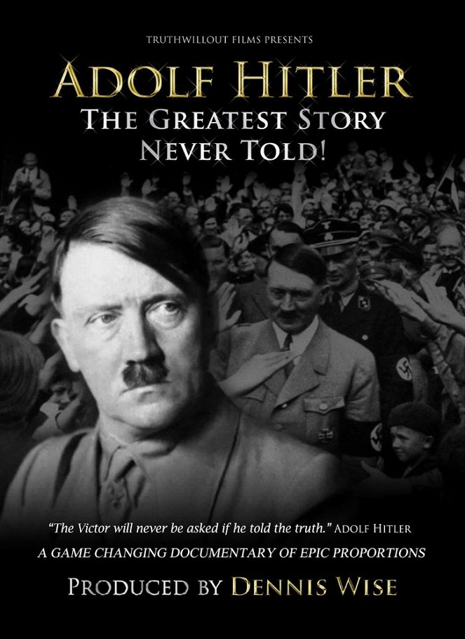 Adolf Hitler: The Greatest Story Never Told - Carteles