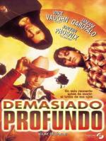 Demasiado profundo - Carteles