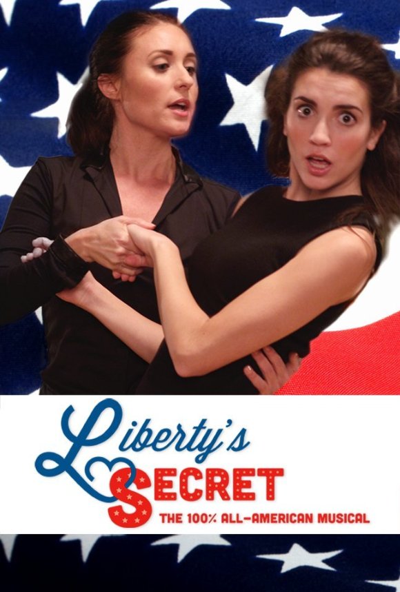 Liberty's Secret: The 100% All-American Musical - Plakate