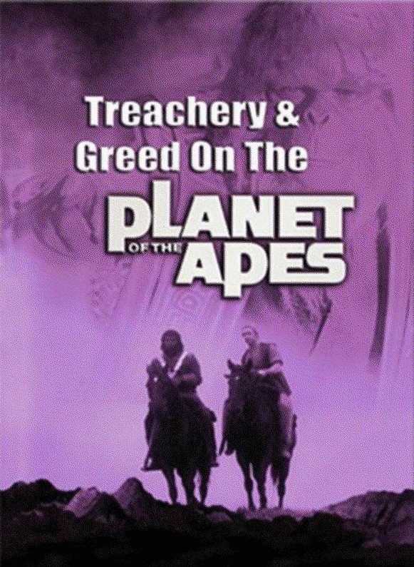 Treachery and Greed on the Planet of the Apes - Affiches