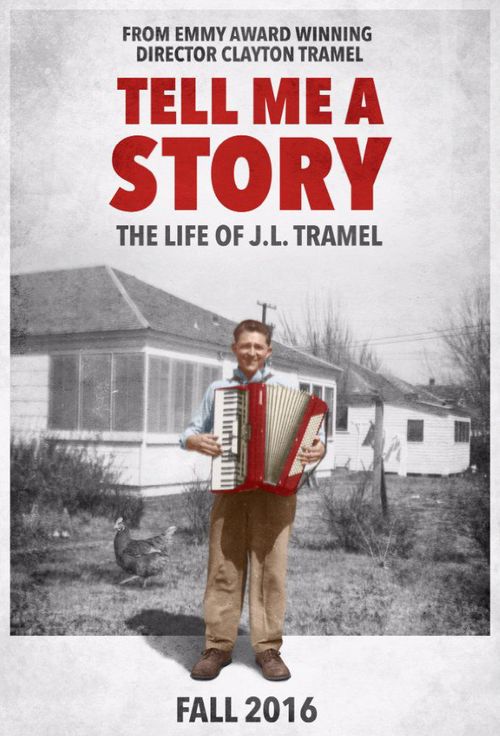 Tell Me a Story: the Life of J.L. Tramel - Plakáty