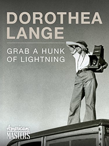 Dorothea Lange: Grab a Hunk of Lightning - Carteles