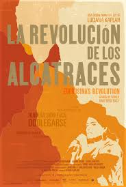 La revolución de los alcatraces - Affiches