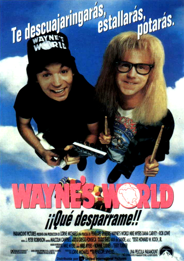 Wayne's World ¡Qué desparrame! - Carteles