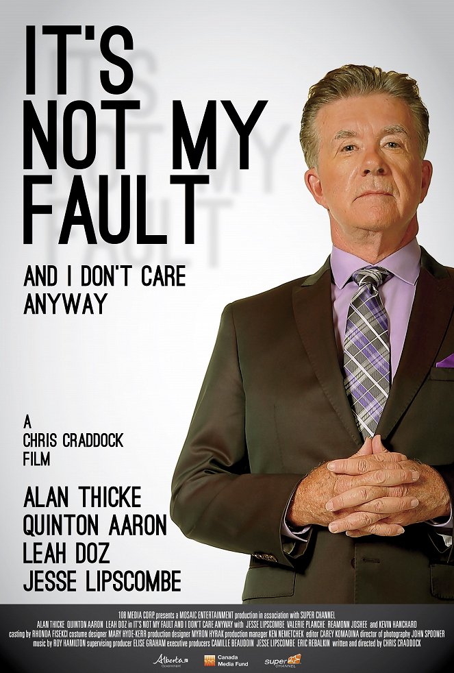 It's Not My Fault and I Don't Care Anyway - Plakate