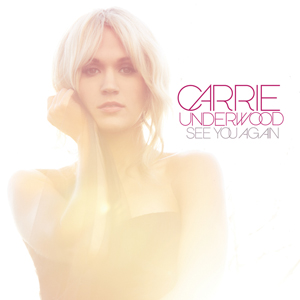 Carrie Underwood - See You Again - Julisteet
