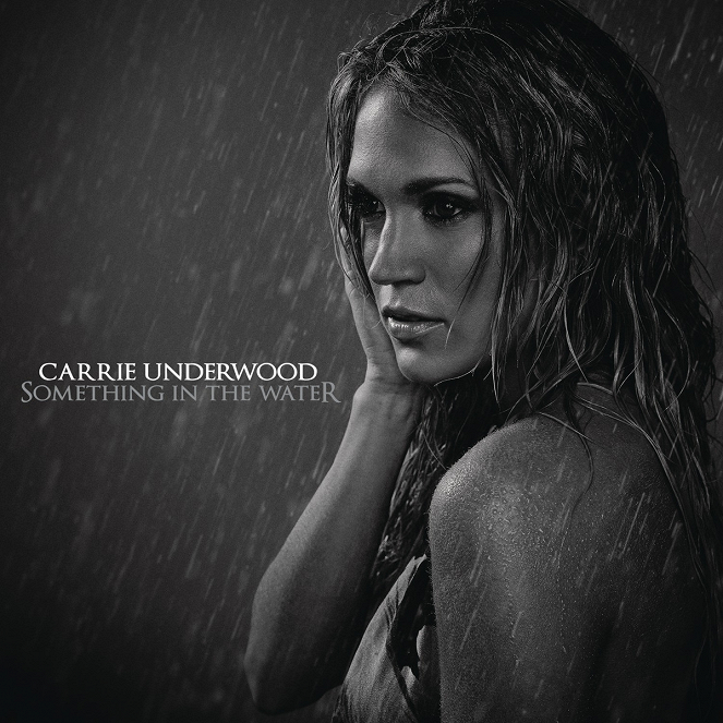 Carrie Underwood - Something in the Water - Plakátok